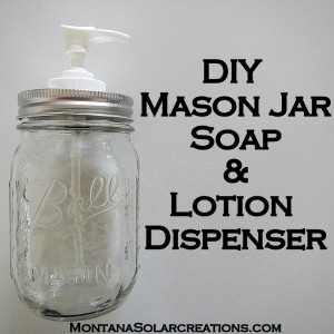 How to make a Mason Jar Soap and Lotion Dispenser